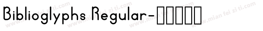 Biblioglyphs Regular字体转换